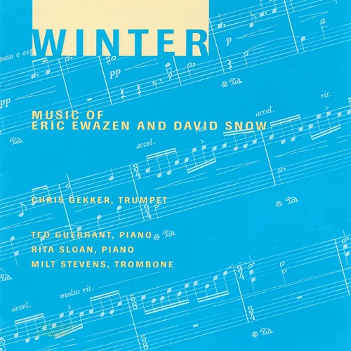 EWAZEN: Winter / 3 Lyrics / An Elizabethan Songbook / Aftershock / A Hymn for the Lost and the Living / Elegia / SNOW: A Baker's Tale