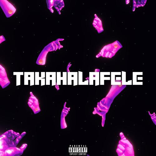 Takahalafele (Explicit)