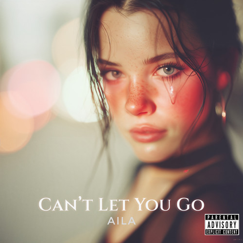 Can't Let You Go (Explicit)