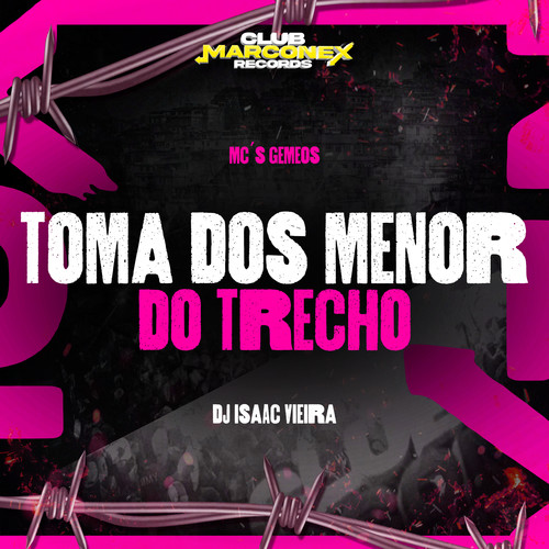 Toma dos Menor do Trecho (Explicit)