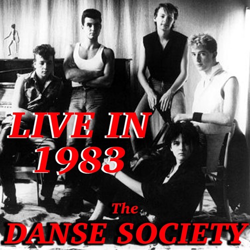 In Concert In 1983 The Danse Society (Live In Concert)