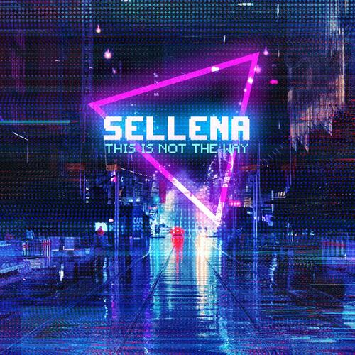 Sellena (This is not the way)