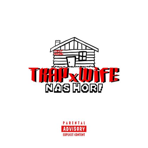 TRAP WIFE (Explicit)