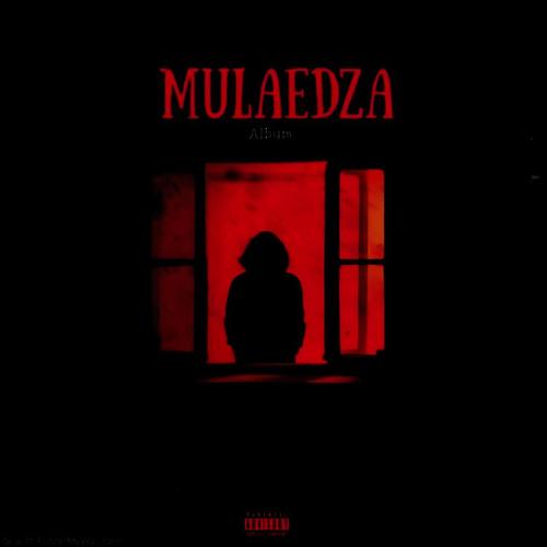 Mulaedza (Explicit)