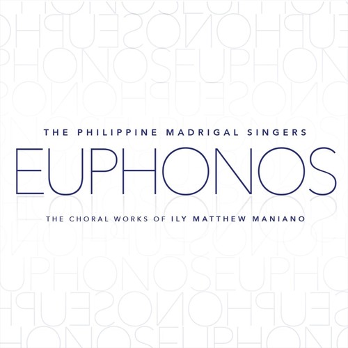 Euphonos: The Choral Works of Ily Matthew Maniano