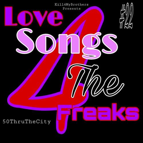 Love Songs 4 The Freaks (Explicit)