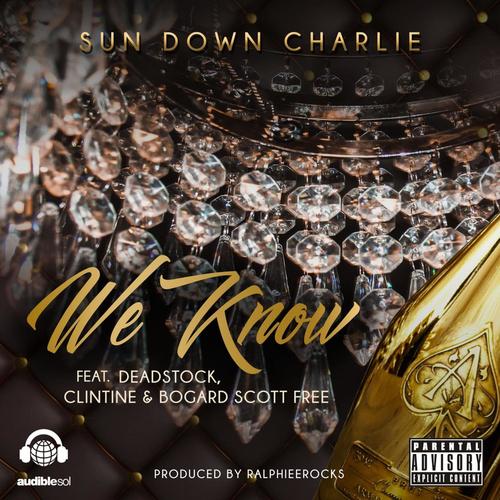 We Know (feat. Dead Stock, Clintine & Bogard Scott Free) [Explicit]