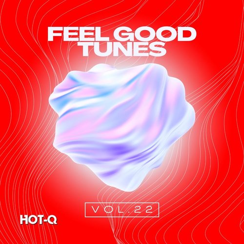 Feel Good Tunes 022 (Explicit)