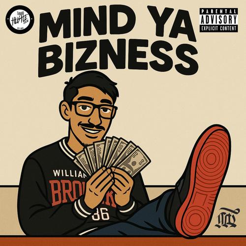Mind Ya Bizness (Explicit)