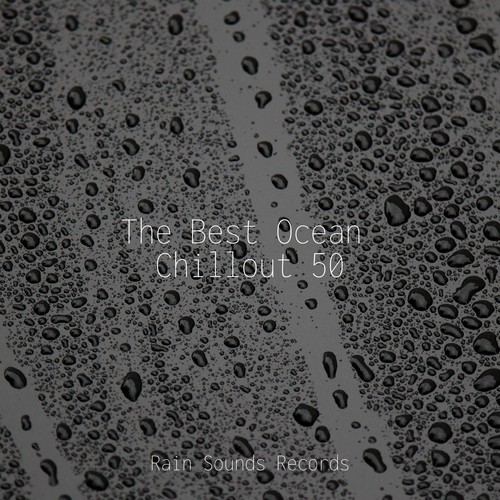 The Best Ocean Chillout 50