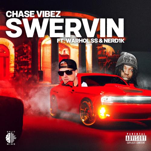 Swervin (feat. Warhol.ss, Nerd1k & Splitmind) [Explicit]