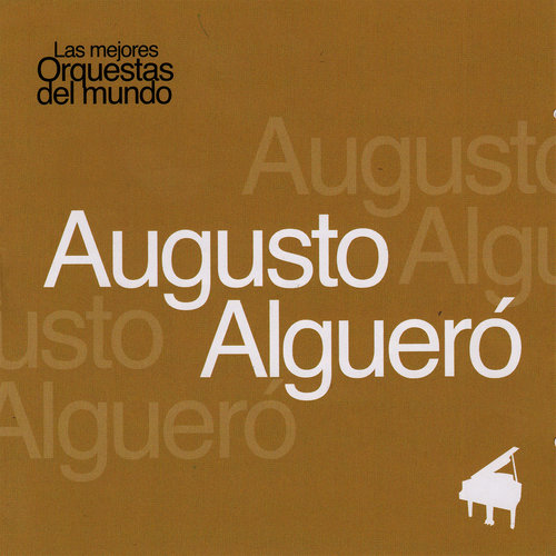 Las Mejores Orquestas del Mundo Augusto Algueró