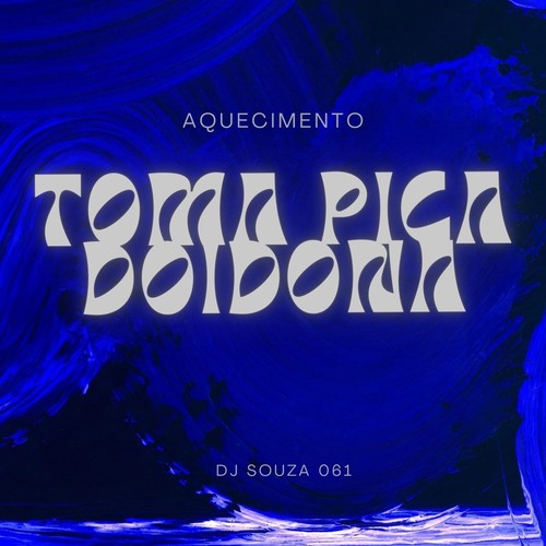 AQUECIMENTO TOMA PICA DOIDONA (Explicit)