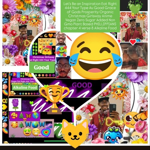 Let's Be an Inspiration Eat Right 444 Your Type Au Good Grace of Gods Prosperity Organic Christmas Girlsway Anime Vegan Zero Sugar Added Non Gmo Plant Based Phillippians Chapter 4 Verse 8 Alkaline Food