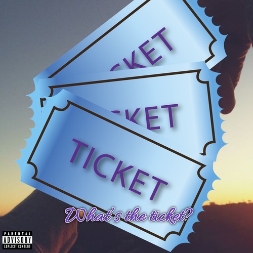 What’s the ticket (Explicit)