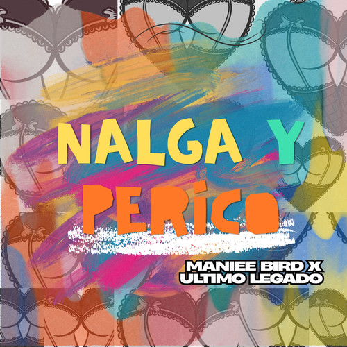 Nalga y Perico (Explicit)