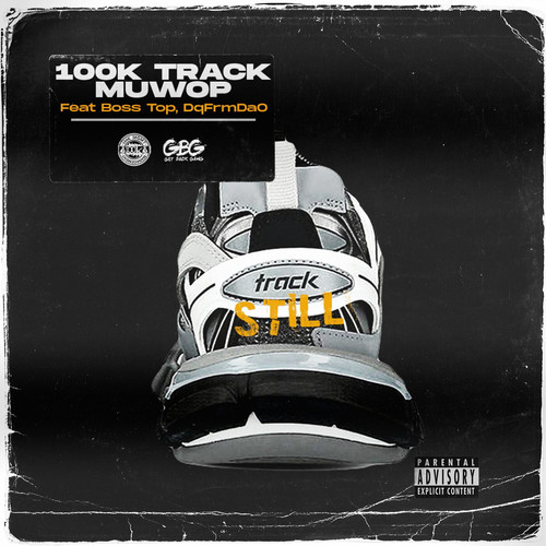 Track Still (feat. Boss Top, DqFrmDaO) [Explicit]