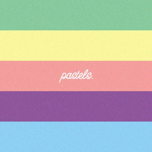 pastels.