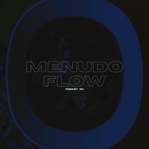 Menudo Flow (Explicit)