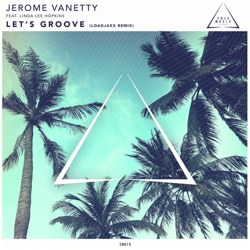 Let's Groove (Loadjaxx Remix)