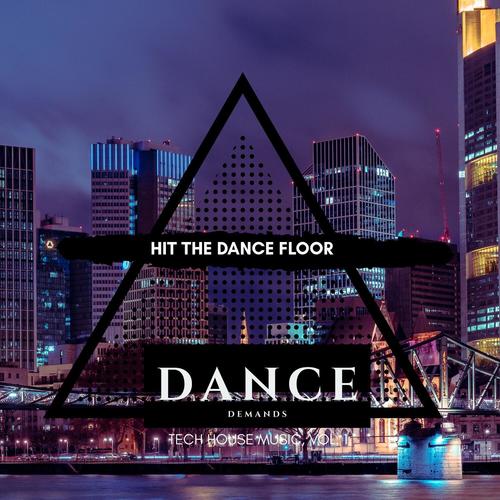 Hit the Dance Floor - Tech House Music, Vol. 1