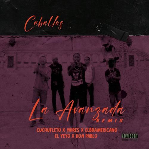 Avanzada (feat. Yaires, ElBBAmericano, El YeYo & Don Pablo) [Remix]