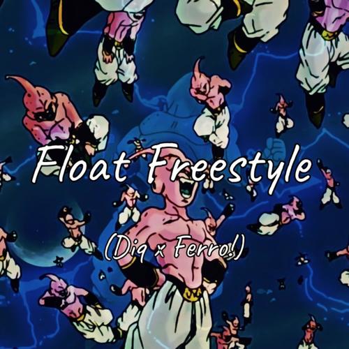 Float Freestyle! (feat. Ferro!) [Explicit]