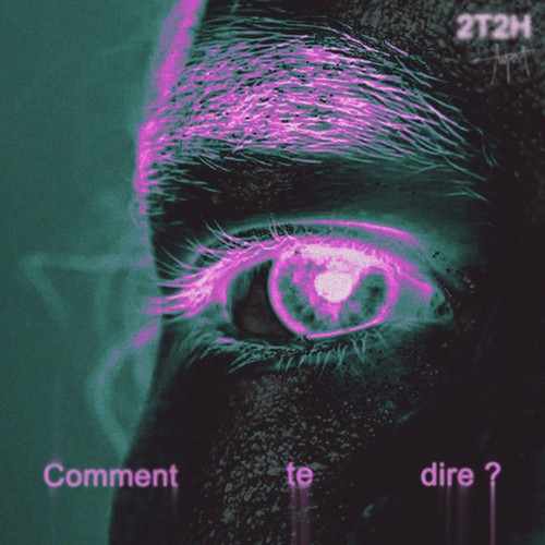 Comment te dire ? (Explicit)