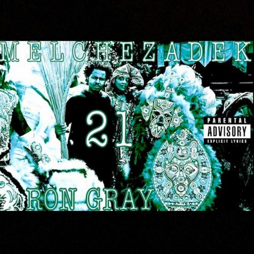 MELCHEZADEK 21 (Explicit)