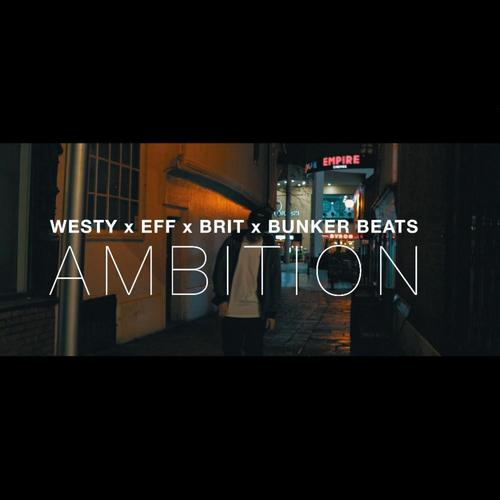 Ambition (feat. Westy, Eff & Briti$h) [Explicit]