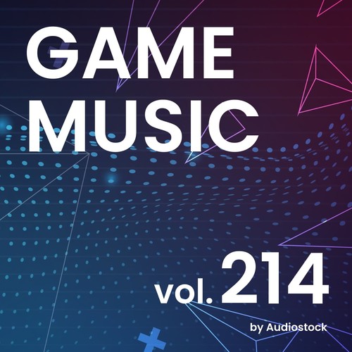 GAME MUSIC, Vol. 214 -Instrumental BGM- by Audiostock