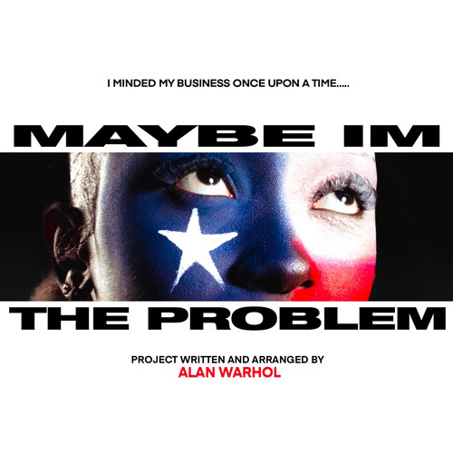 MAYBE, I'M THE PROBLEM (DELUXE)