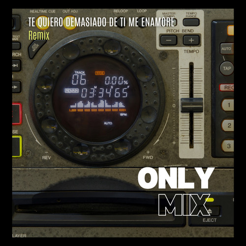 Te Quiero Demasiado - De Ti Me Enamore (Remix)