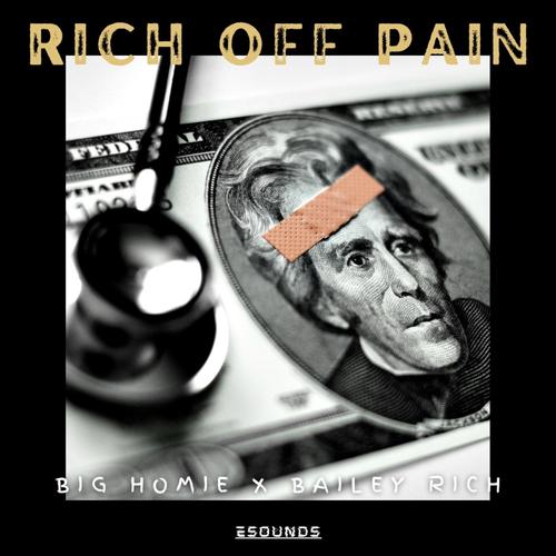 Rich off pain (feat. Bailey rich) [Explicit]