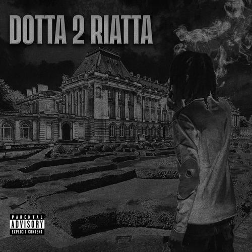 Dotta 2 Riatta (Explicit)