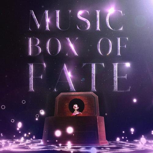 Music Box of Fate (feat. VTuber Symphony Orchestra, AICANDII, Buffpup, rosedoodle, CyYu, ShiaBun, Nyanners, MarcoMeatball, Kou Mariya, Phoebe, Mint Fantome, Victoria Roman, CDawgVA, Office Drummer, Riptideさん & chacha) [Community Charity Single]