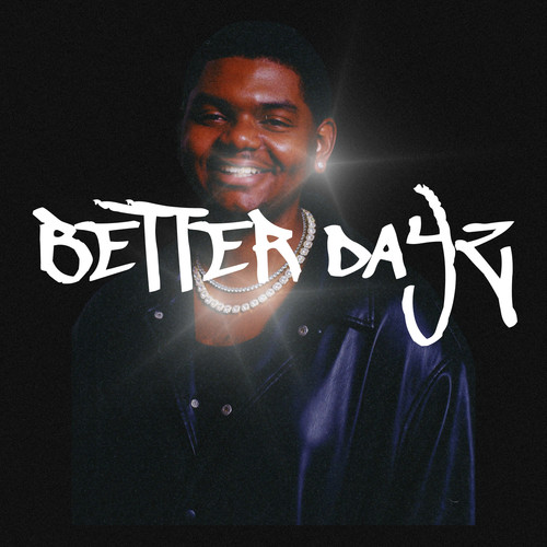 BETTER DAYZ (Explicit)