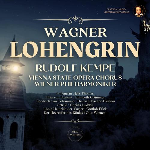 Wagner: Lohengrin, WWV 75 by Rudolf Kempe (2023 Remastered, Vienna 1963)
