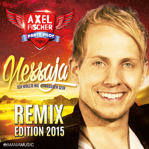 Nessaja (Ich wollte nie erwachsen sein) (Remix Edition 2015)