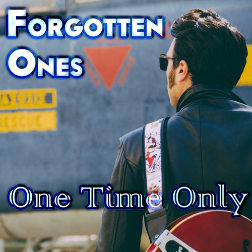 Forgotten Ones-One Time Only