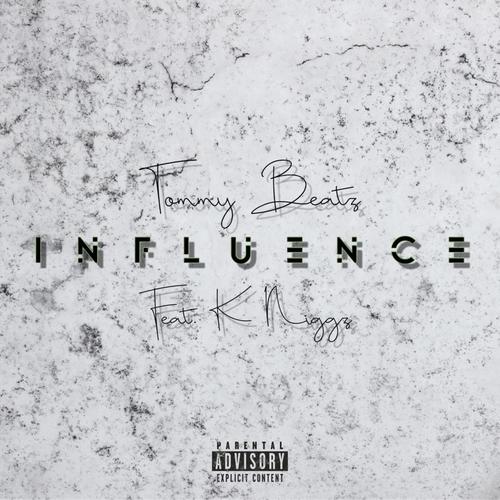 Influence (feat. K Niggz) [Explicit]