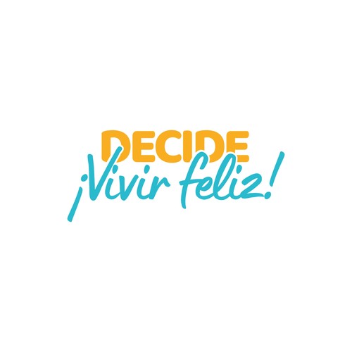 Decide vivir feliz