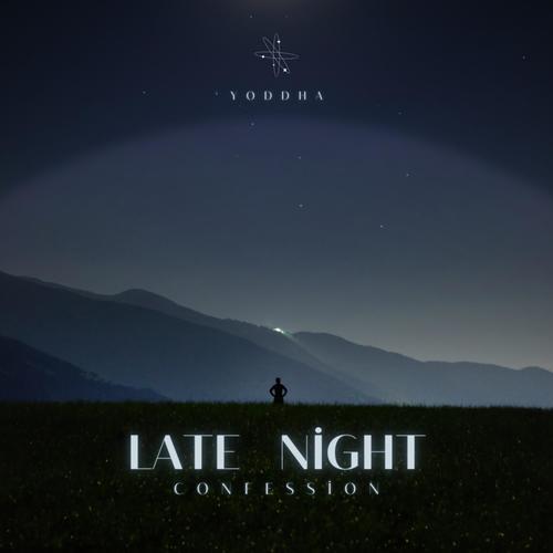 Late night confessions