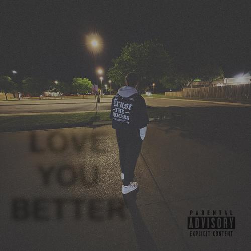 Love You Better (Explicit)
