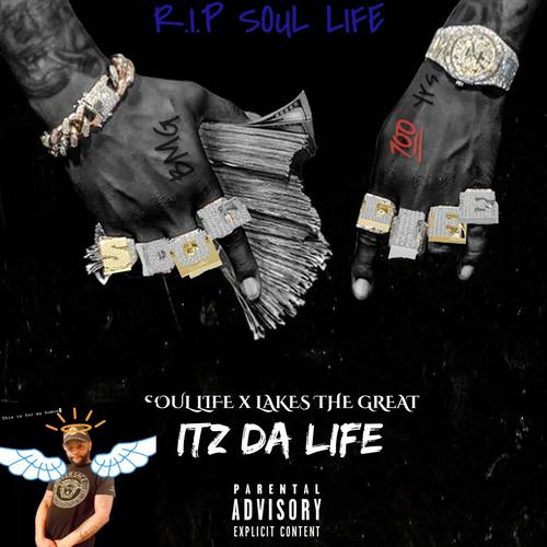 ITZ DA LIFE (feat. SOUL LIFE) [Explicit]