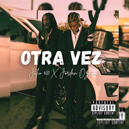 OTRA VEZ (Explicit)