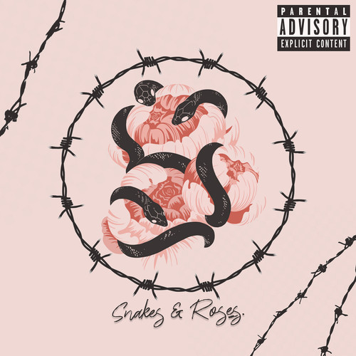 Snakes & Roses (Explicit)