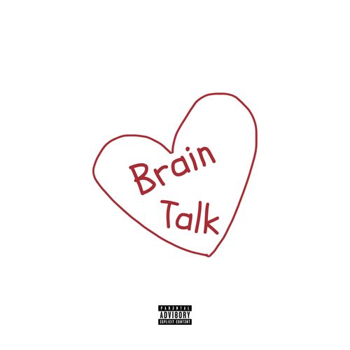 Brain Talk (Explicit)