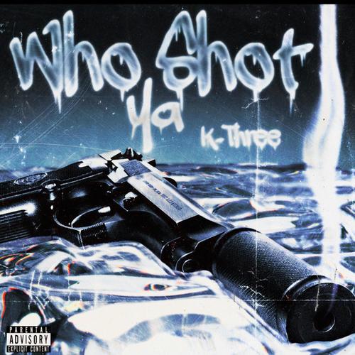 Who Shot Ya (Explicit)