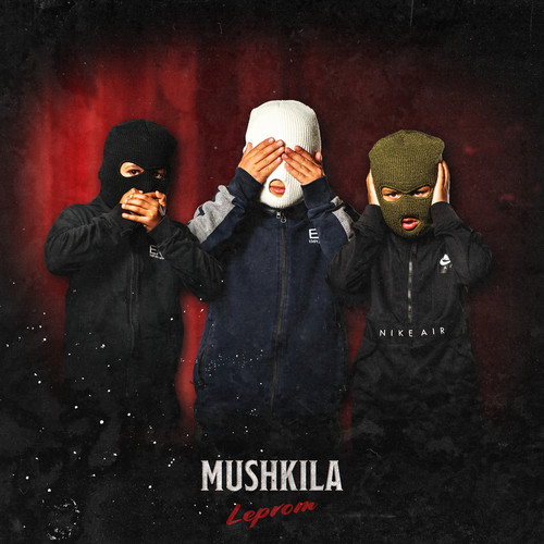 MUSHKILA (Explicit)